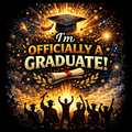 I Am Officially A Graduate! T-Shirt