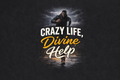 Crazy Life Divine Help Coffee Mug