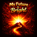 My Future is Bright Shirt 2
