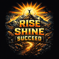 Rise Shine Succeed Shirt